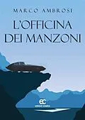 E-Book (epub) L'officina dei Manzoni von Marco Ambrosi