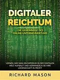 E-Book (epub) Digitaler Reichtum - Die geheimnisse des online-unternehmertums (Übersetzt) von Richard Mason