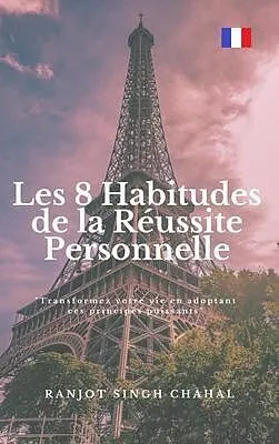 E-Book (epub) Les 8 Habitudes de la Réussite Personnelle von Ranjot Singh Chahal