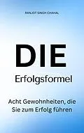 E-Book (epub) Die Erfolgsformel von Ranjot Singh Chahal