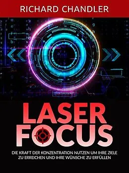 E-Book (epub) Laser Focus (Übersetzt) von Richard Chandler