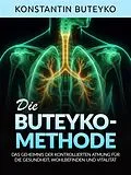E-Book (epub) DIE BUTEYKO-METHODE (Übersetzt) von Konstantin Buteyko