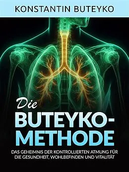 E-Book (epub) DIE BUTEYKO-METHODE (Übersetzt) von Konstantin Buteyko