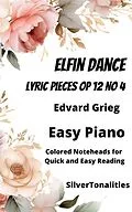 E-Book (epub) Elfin Dance Lyric Pieces Opus 12 Number 4 Easy Piano Sheet Music with Colored Notation von Edvard Grieg
