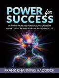 E-Book (epub) POWER FOR SUCCESS von Frank Channing Haddock