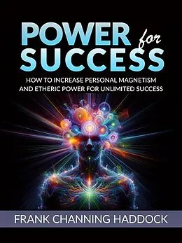 E-Book (epub) POWER FOR SUCCESS von Frank Channing Haddock
