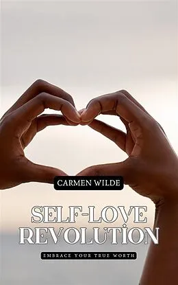 E-Book (epub) Self-Love Revolution von Carmen Wilde