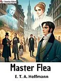 E-Book (epub) Master Flea von E. T. A. Hoffmann