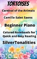 E-Book (epub) Tortoises Carnival of the Animals Beginner Piano Sheet Music with Colored Notation von Camille Saint Saens