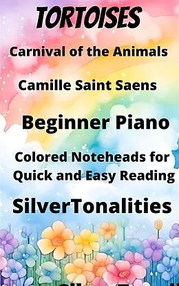 E-Book (epub) Tortoises Carnival of the Animals Beginner Piano Sheet Music with Colored Notation von Camille Saint Saens