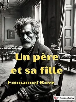 E-Book (epub) Un père et sa fille von Emmanuel Bove