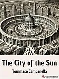 E-Book (epub) The City of the Sun von Tommaso Campanella