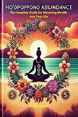 E-Book (epub) HO'OPONOPONO ABUNDANCE von Renee Gade