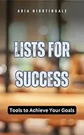 E-Book (epub) Lists for Success von Aria Nightingale