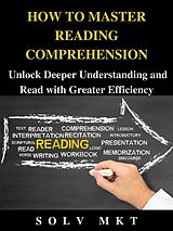 eBook (epub) HOW TO MASTER READING COMPREHENSION de Mkt Solv