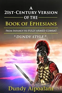 E-Book (epub) A 21st-Century Version of the Book of Ephesians von Dundy Aipoalani