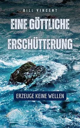 E-Book (epub) Eine göttliche Erschütterung von Bill Vincent