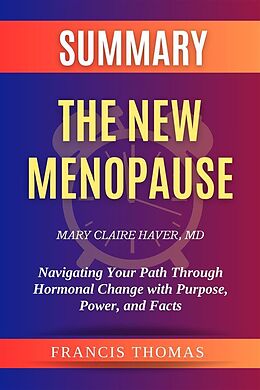 eBook (epub) Summary of The New Menopause by Mary Claire Haver, MD de Thomas Francis