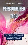 E-Book (epub) Personalized Tech von Nolan Blackwood