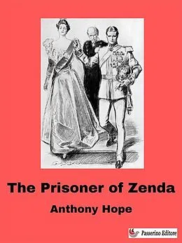 E-Book (epub) The Prisoner of Zenda von Anthony Hope