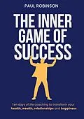 E-Book (epub) The Inner Game of Success von Robinson Paul