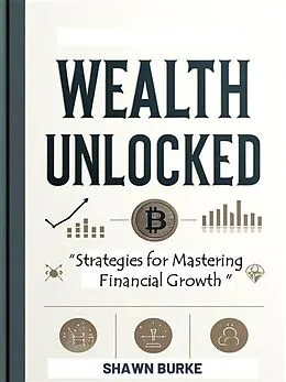 E-Book (epub) Wealth Unlocked von Shawn Burke