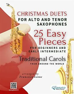 E-Book (epub) Christmas Duets for Alto and Tenor Saxophones - 25 Easy Pieces for Beginners and Early Intermediate von Christmas Carols, Christmas Carol English, Christmas Carol Hispanic