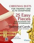 E-Book (epub) Christmas Duets for Trumpet and Alto Saxophone - 25 Easy Pieces for Beginners and Early Intermediate von Christmas Carols, Christmas Carol Hispanic, Christmas Carol German