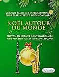 E-Book (epub) Noël autour du monde - 26 Duos Faciles et Internationaux pour Deux Clarinettes von John Henry Jr. Hopkins, Peder Knudsen, Salvador Bustamante Celi