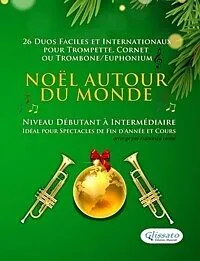 E-Book (epub) Noël autour du monde - 26 Duos Faciles et Internationaux pour Trompette en Sib et Cor en Fa von John Henry Jr. Hopkins, Espagnol Traditionnel, Suisse Traditionnel