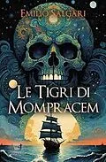 E-Book (epub) Le tigri di Mompracem von Emilio Salgari