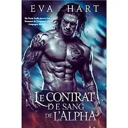 E-Book (epub) Le Contrat de Sang de l'Alpha von Eva Hart