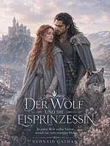 E-Book (epub) Der Wolf und die Eisprinzessin von Deònaid Cathan