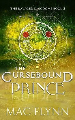 E-Book (epub) The Cursebound Prince: A Dragon Shifter Romance (The Ravaged Kingdoms Book 2) von Mac Flynn
