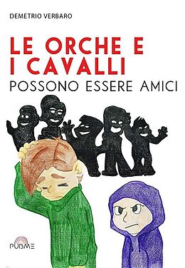 eBook (epub) Le orche e i cavalli possono essere amici de Demetrio Verbaro