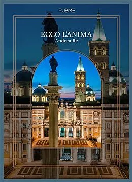E-Book (epub) Ecco L'Anima von Andrea Re