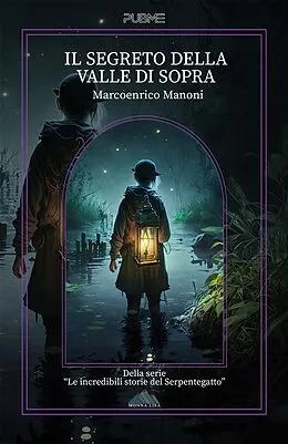 E-Book (epub) Il segreto della Valle di Sopra von Marcoenrico Manoni