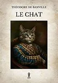 E-Book (epub) Le Chat von Théodore de Banville