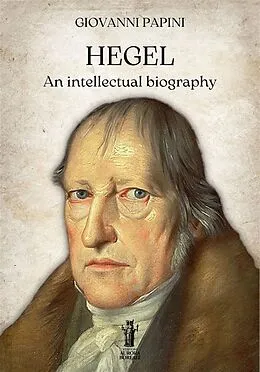 E-Book (epub) Hegel, an intellectual biography von Giovanni Papini