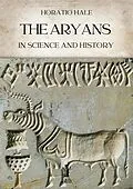 E-Book (epub) The Aryans in Science and History von Horatio Hale