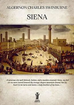 E-Book (epub) Siena von Algernon Charles Swinburne