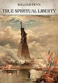 E-Book (epub) True Spiritual Liberty von William Penn
