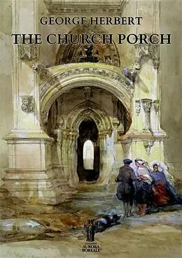 E-Book (epub) The Church porch von George Herbert
