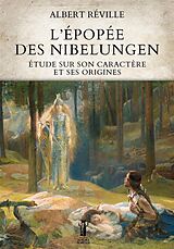 E-Book (epub) L'Épopée des Nibelungen von Albert Réville
