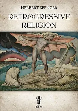 E-Book (epub) Retrogressive Religion von Herbert Spencer