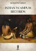 E-Book (epub) Indian Wampum Records von Horatio Hale