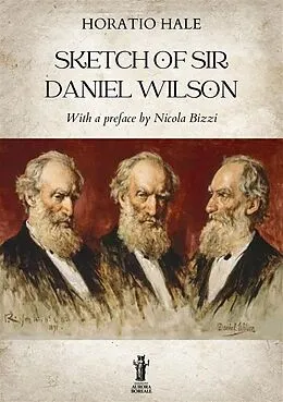E-Book (epub) Sketch of Sir Daniel Wilson von Horatio Hale