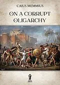 E-Book (epub) On a Corrupt Oligarchy von Caius Memmius