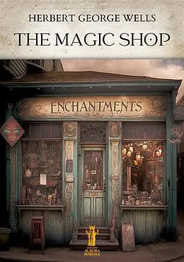 E-Book (epub) The Magic Shop von Herbert George Wells