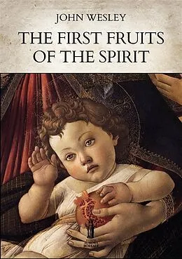 E-Book (epub) The First Fruits of the Spirit von John Wesley